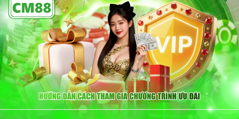 Hướng dẫn cách tham gia chương trình ưu đãi